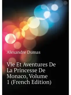 Vie Et Aventures De La Princesse De M