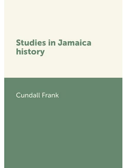 Studies in Jamaica history