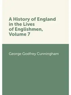 A History of England in the Lives of