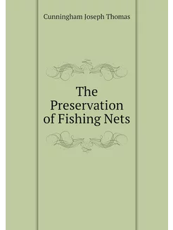 The Preservation of Fishing Nets