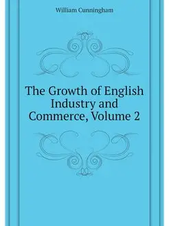 The Growth of English Industry and Co