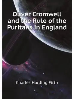 Oliver Cromwell and the Rule of the P