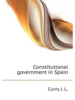 Constitutional government in Spain