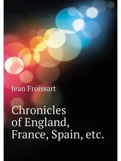 Chronicles of England, France, Spain