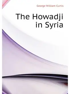 The Howadji in Syria