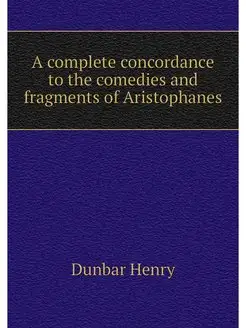 A complete concordance to the comedie