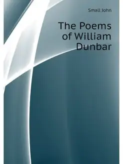 The Poems of William Dunbar