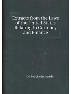 Extracts from the Laws of the United States Relating