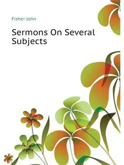 Sermons On Several Subjects