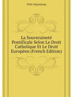 La Souverainete Pontificale Selon Le