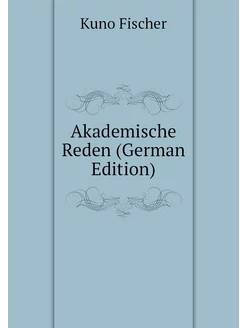 Akademische Reden (German Edition)