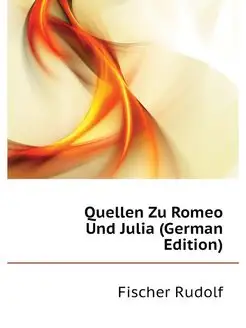 Quellen Zu Romeo Und Julia (German Ed