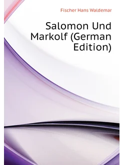 Salomon Und Markolf (German Edition)