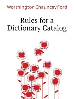 Rules for a Dictionary Catalog