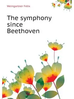 The symphony since Beethoven