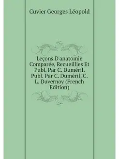 Lecons D'anatomie Comparee, Recueilli