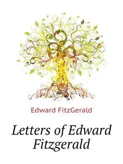 Letters of Edward Fitzgerald