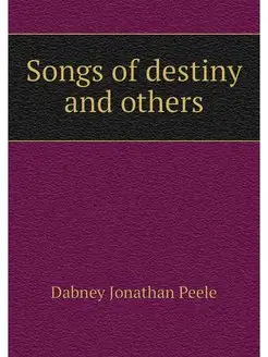 Songs of destiny and others