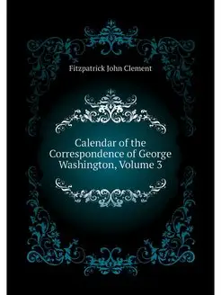 Calendar of the Correspondence of Geo