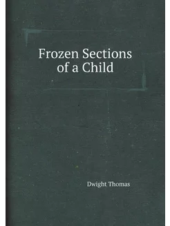 Frozen Sections of a Child