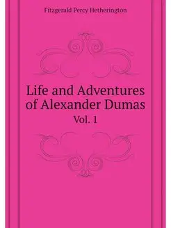 Life and Adventures of Alexander Duma