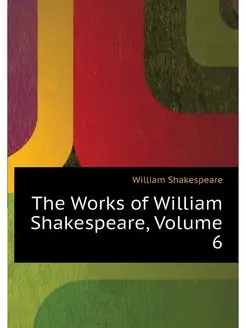 The Works of William Shakespeare, Vol