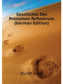 Geschichte Des Pronomen Reflexivum (German Edition)