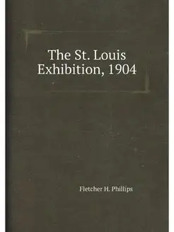 The St. Louis Exhibition, 1904