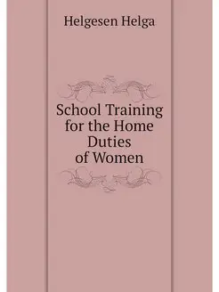 School Training for the Home Duties o