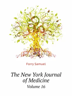 The New York Journal of Medicine. Vol