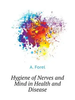 Hygiene of Nerves and Mind in Health