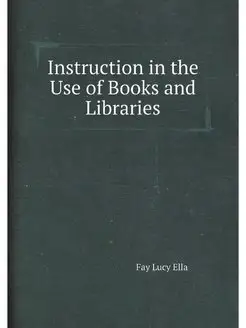 Instruction in the Use of Books and L