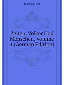 Zeiten, Volker Und Menschen, Volume 4