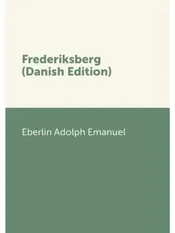 Frederiksberg (Danish Edition)