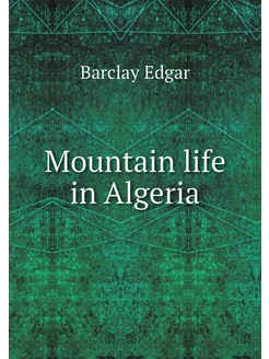 Mountain life in Algeria