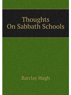 Thoughts On Sabbath Schools