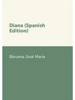 Diana (Spanish Edition)