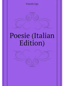 Poesie (Italian Edition)