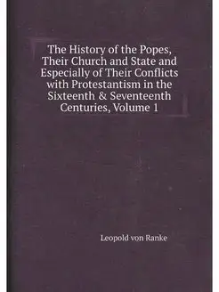 The History of the Popes, Their Churc