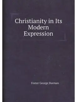 Christianity in Its Modern Expression