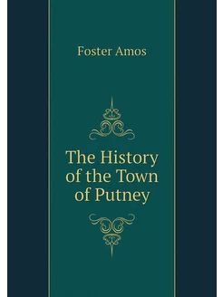 The History of the Town of Putney