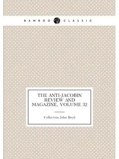 The Anti-Jacobin Review and Magazine