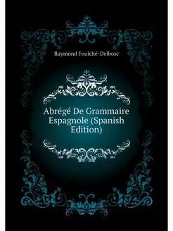 Abrege De Grammaire Espagnole (Spanis