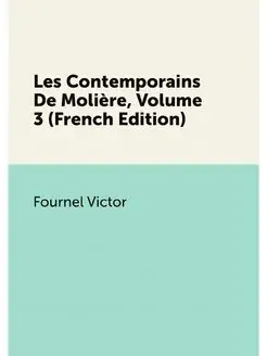 Les Contemporains De Moliere, Volume