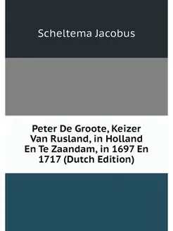 Peter De Groote, Keizer Van Rusland