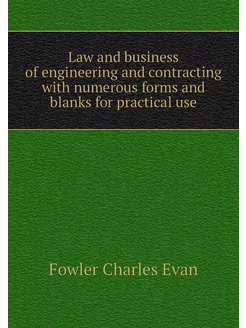 Law and business of engineering and contracting with