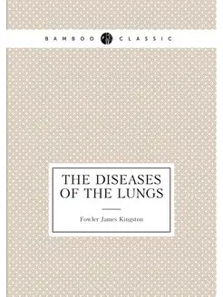 The Diseases of the Lungs