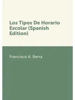 Los Tipos De Horario Escolar (Spanish