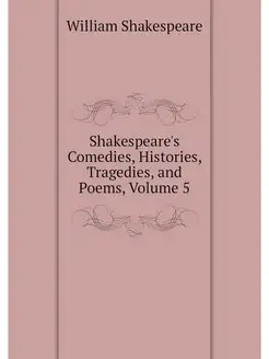 Shakespeare's Comedies, Histories, Tr