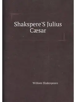 Shakspere'S Julius Caesar